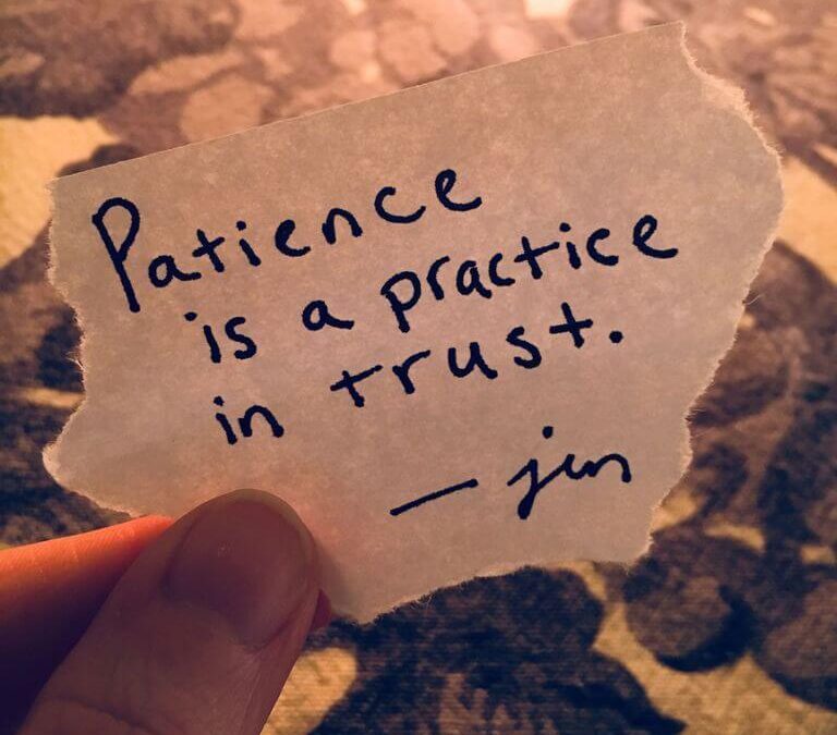 Patience is emotionally freeing